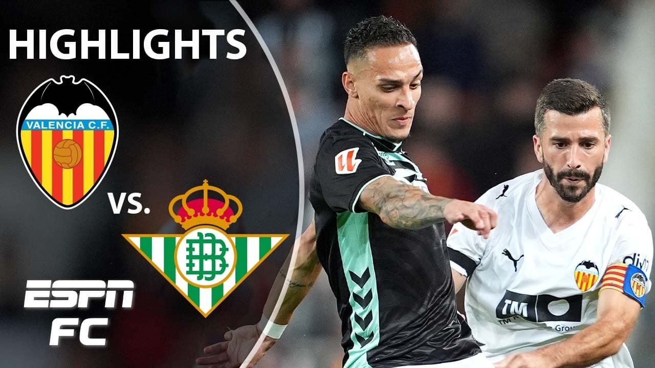 Valencia vs. Real Betis thumbnail