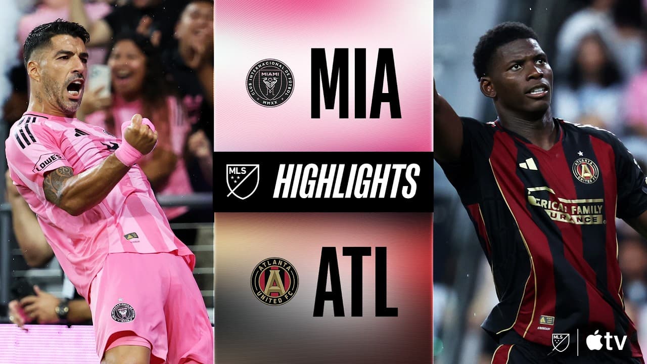 Inter Miami CF vs. Atlanta United thumbnail