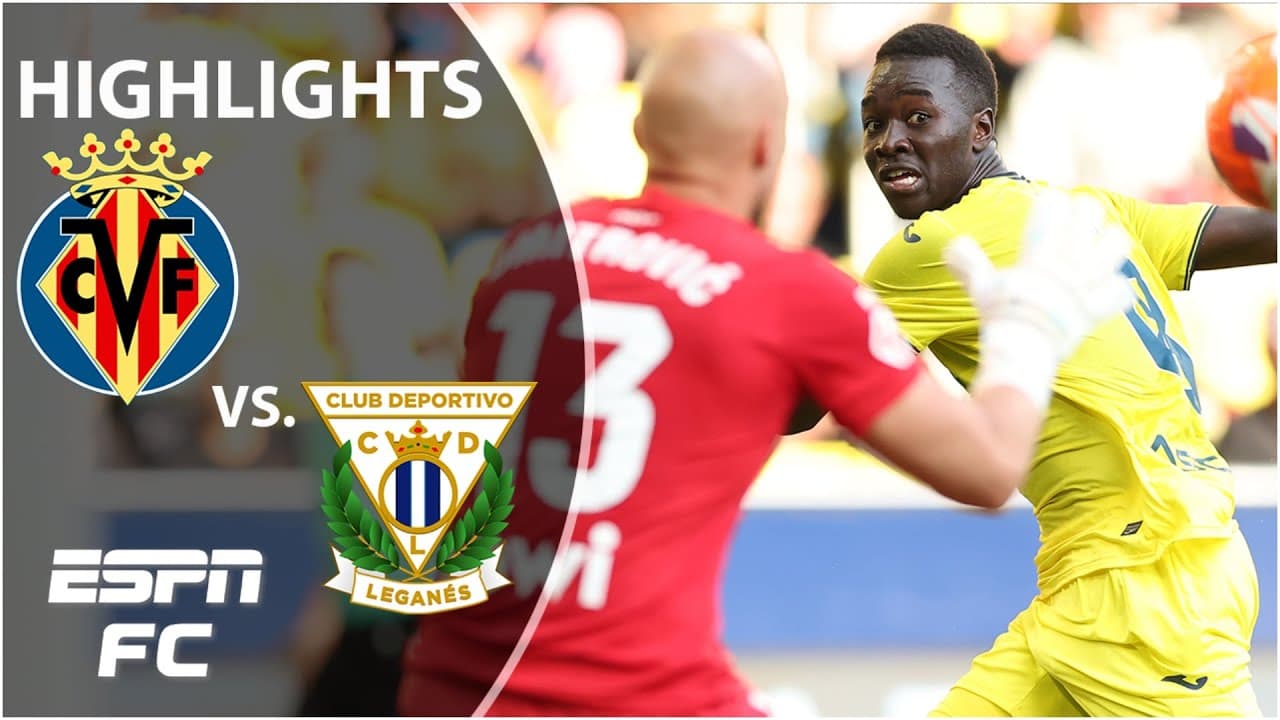 Villarreal vs. Leganes thumbnail