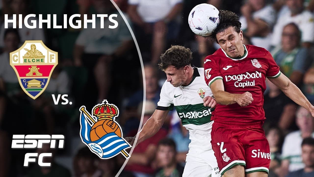 Elche vs. Real Sociedad thumbnail
