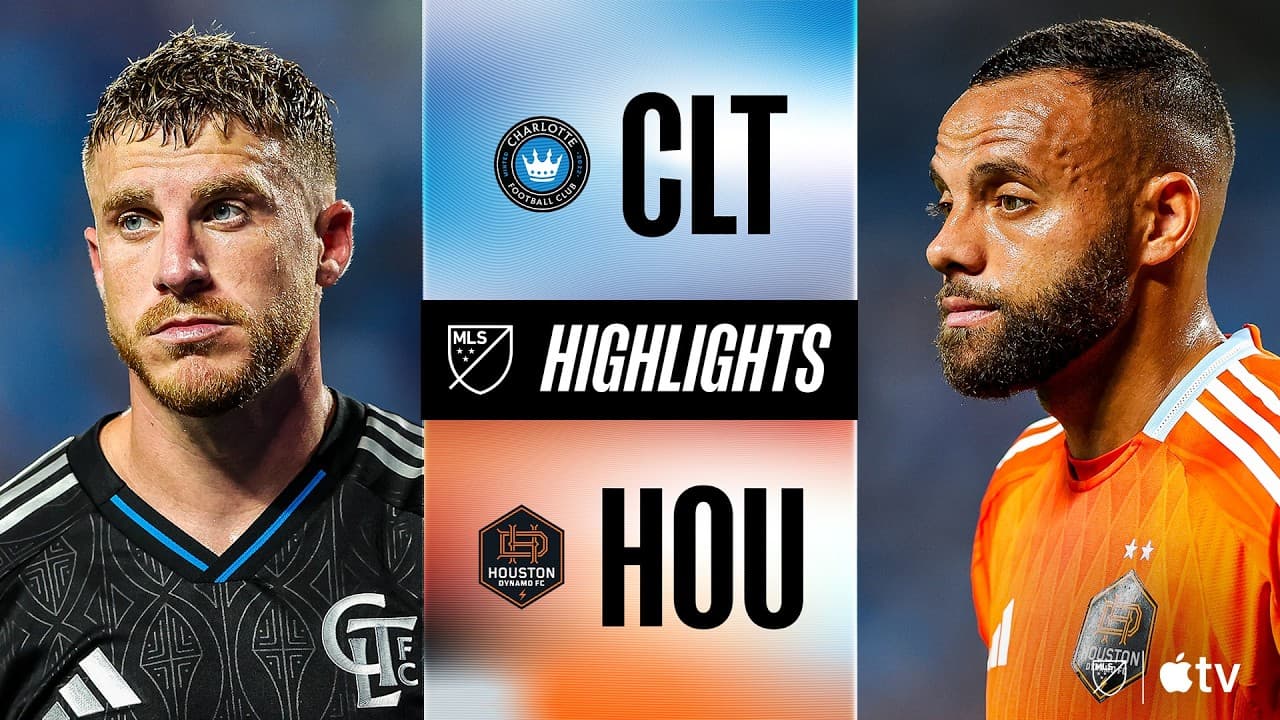 Charlotte FC vs. Houston Dynamo FC thumbnail