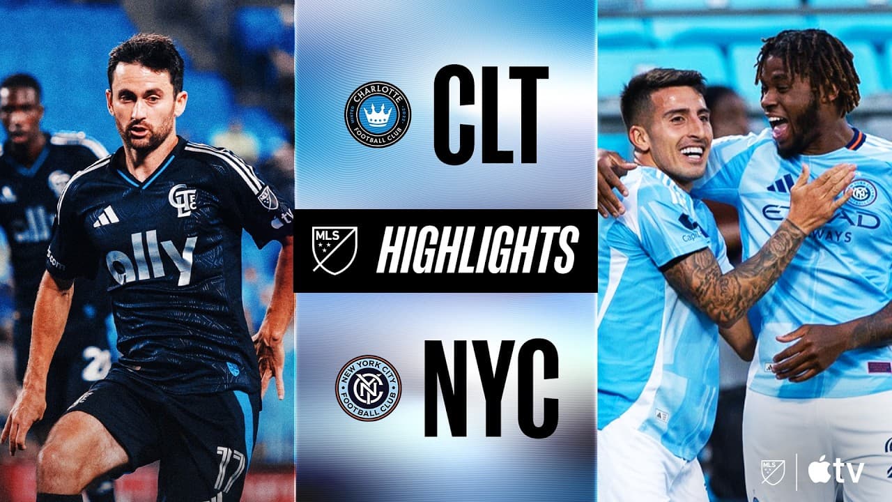 Charlotte FC vs. New York City FC thumbnail