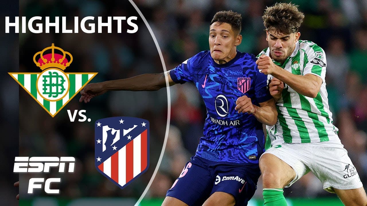 Real Betis vs. Atlético Madrid thumbnail