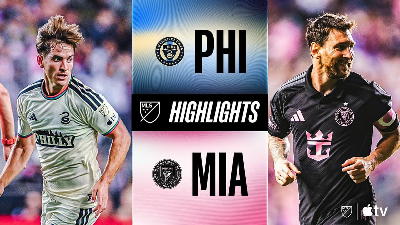 Philadelphia Union vs. Inter Miami CF thumbnail
