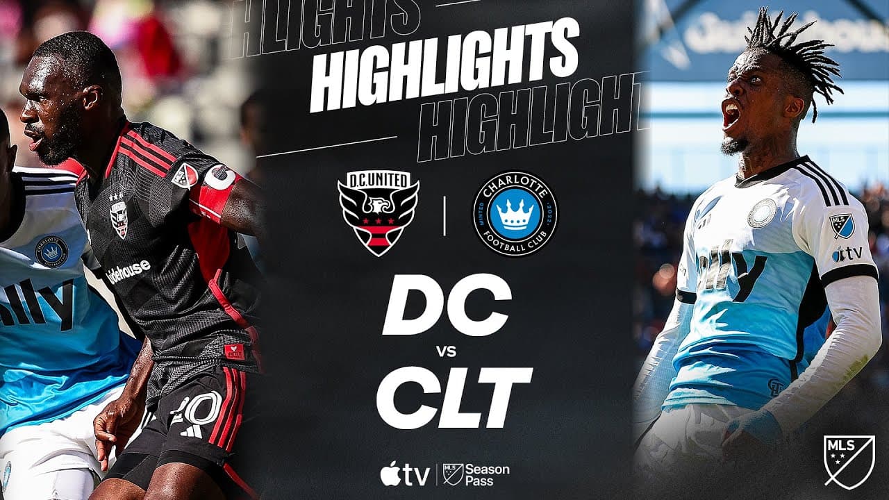D.C. United vs. Charlotte FC thumbnail