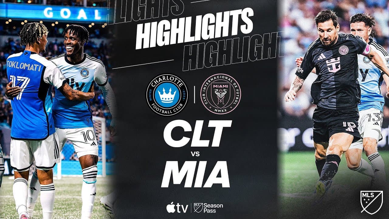 Charlotte FC vs. Inter Miami CF thumbnail