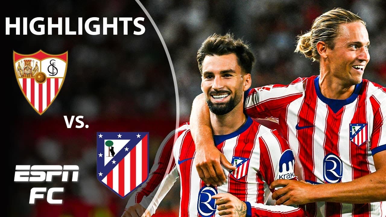 Sevilla vs. Atletico Madrid thumbnail