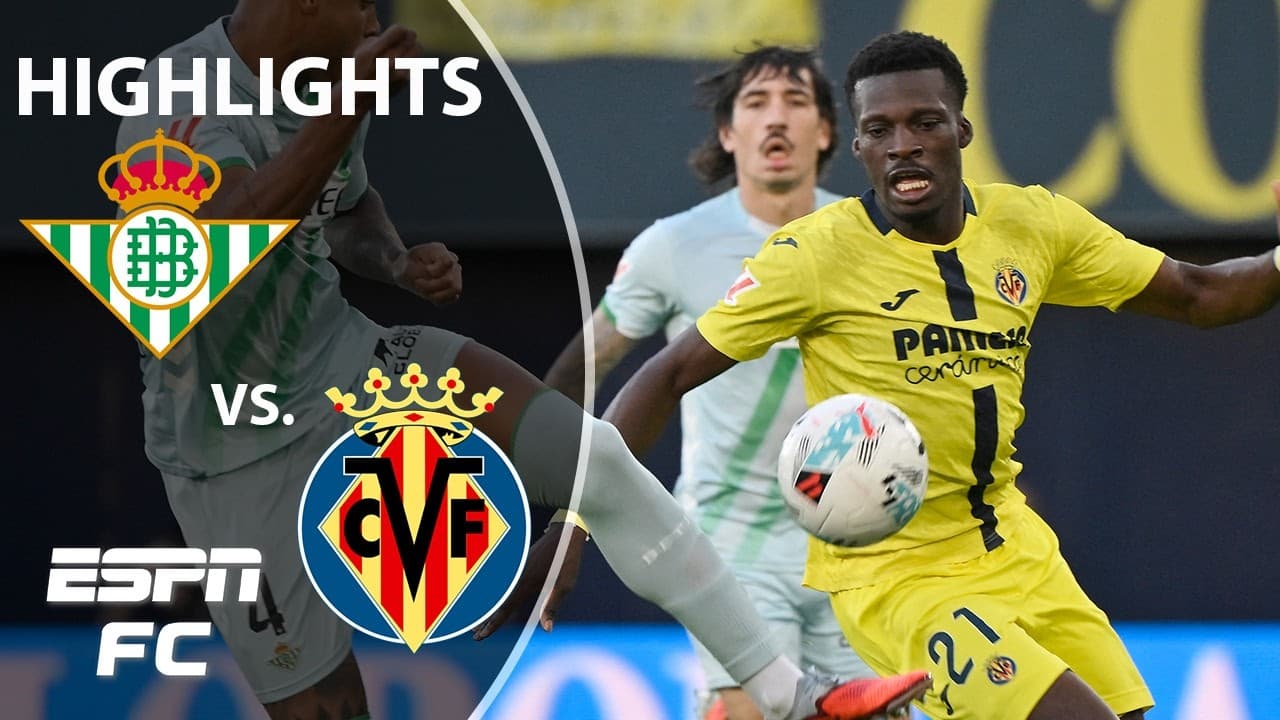 Villarreal vs. Real Betis thumbnail