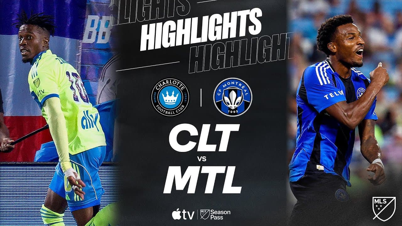 Charlotte FC vs. CF Montréal thumbnail