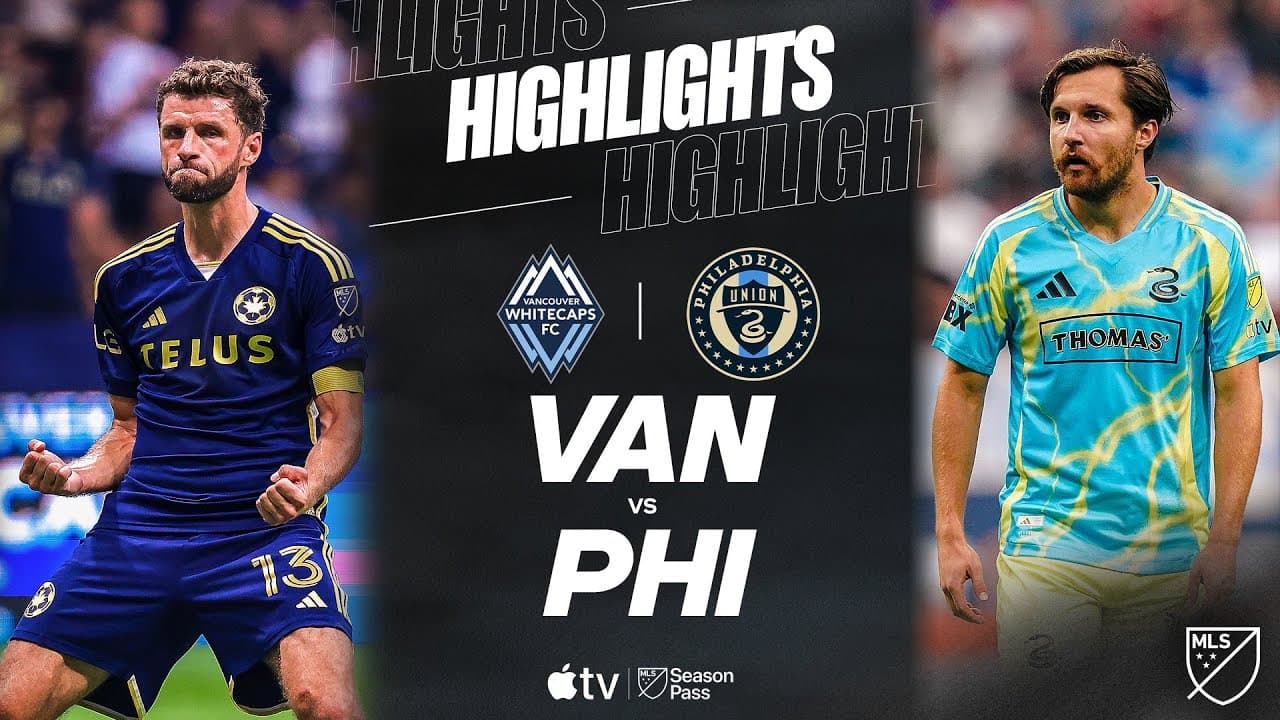 Vancouver Whitecaps FC vs. Philadelphia Union thumbnail