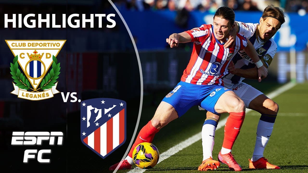 Leganes vs. Atletico Madrid thumbnail