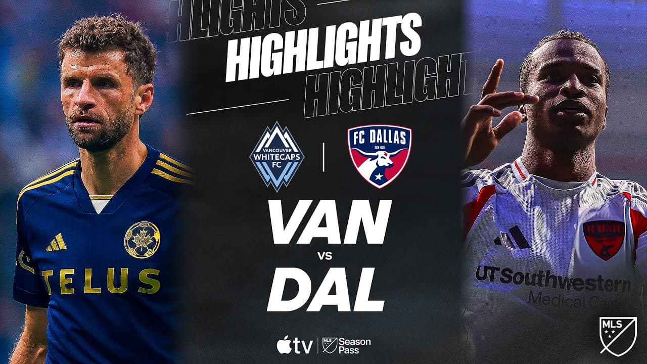 Vancouver Whitecaps FC vs. FC Dallas thumbnail