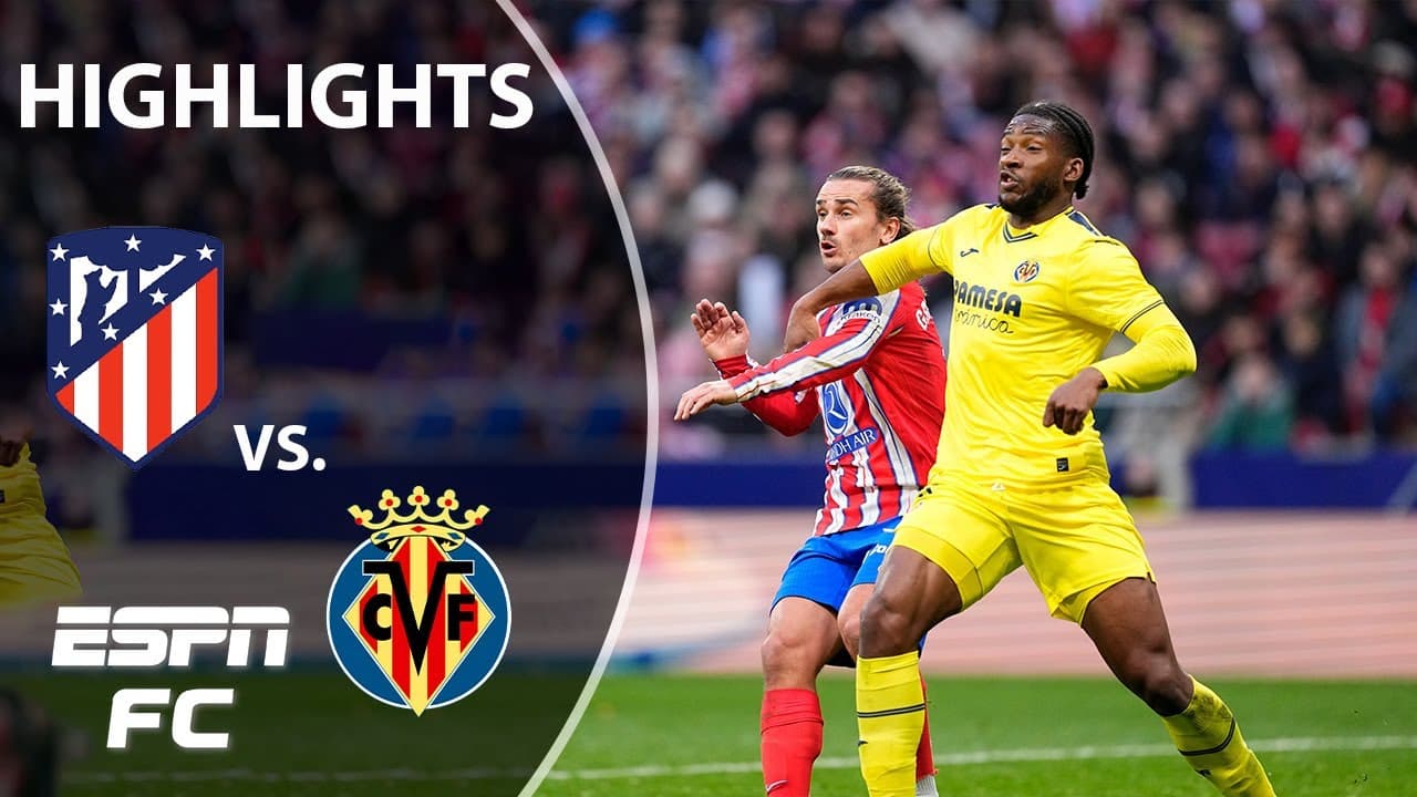 Atletico Madrid vs. Villarreal thumbnail