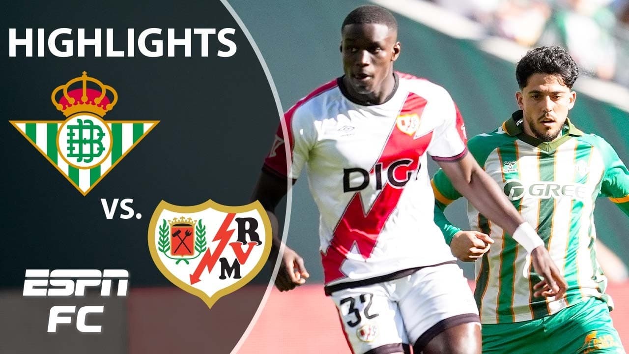 Real Betis vs. Rayo Vallecano thumbnail