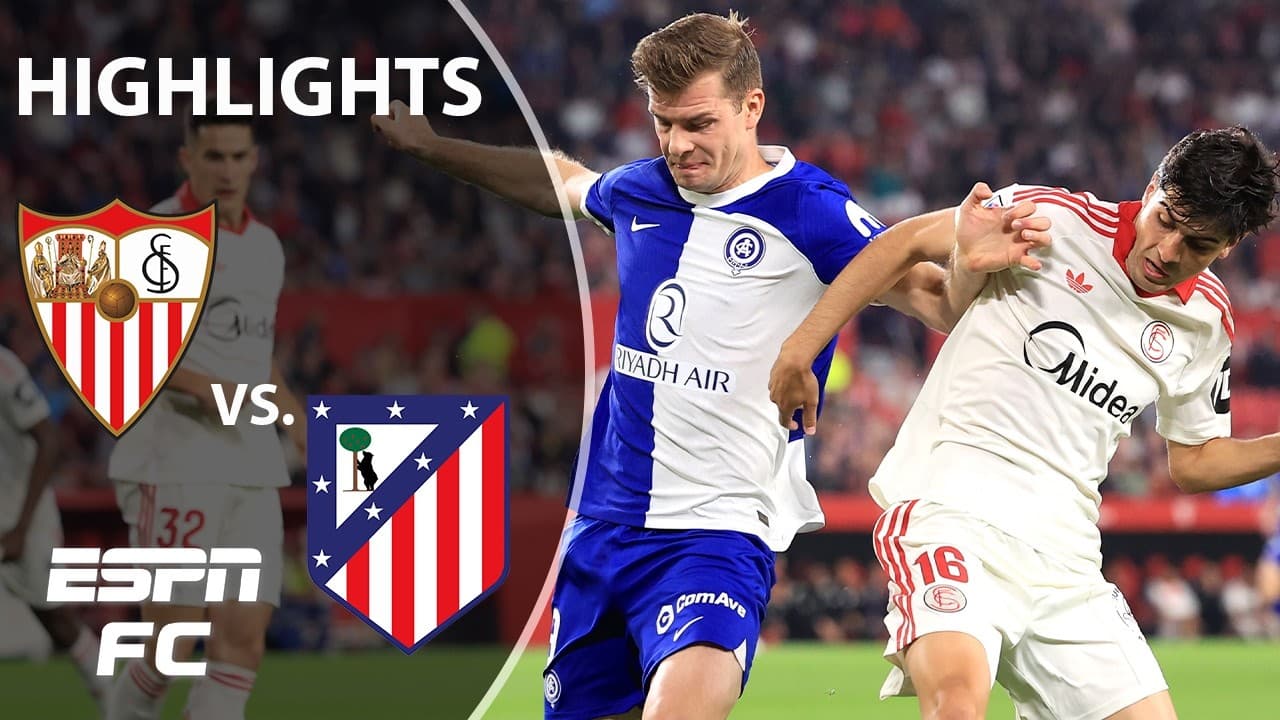 Sevilla vs. Atletico Madrid thumbnail