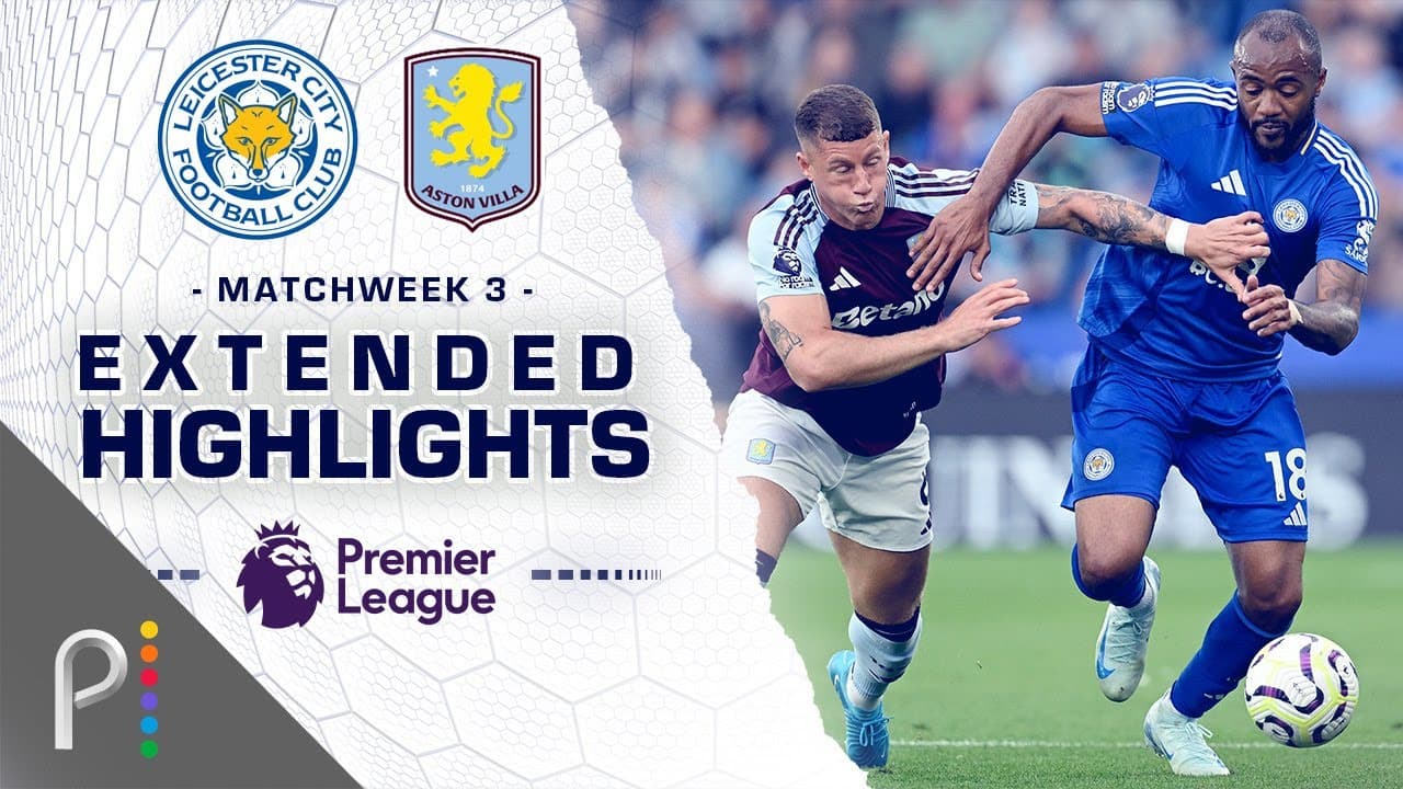 Leicester City vs. Aston Villa thumbnail