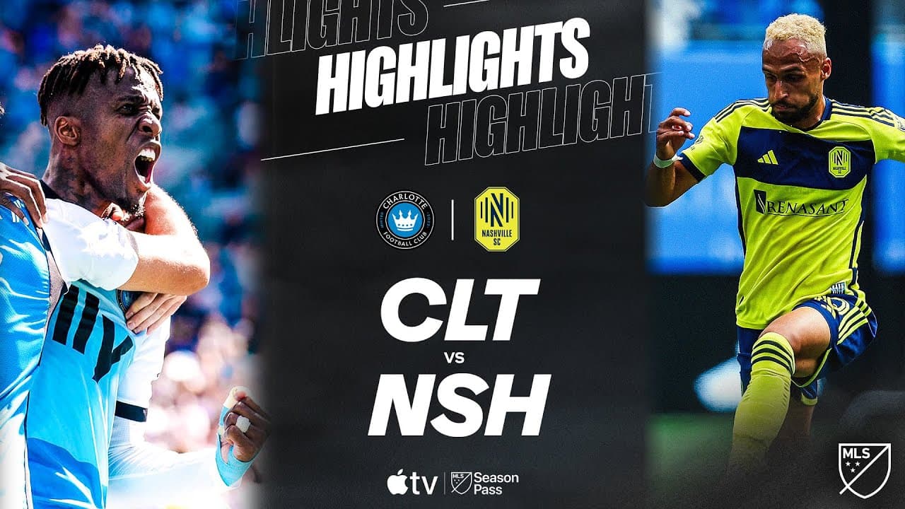 Charlotte FC vs. Nashville SC thumbnail
