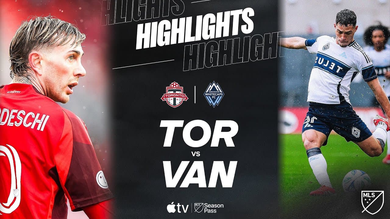 Toronto FC vs. Vancouver Whitecaps FC thumbnail