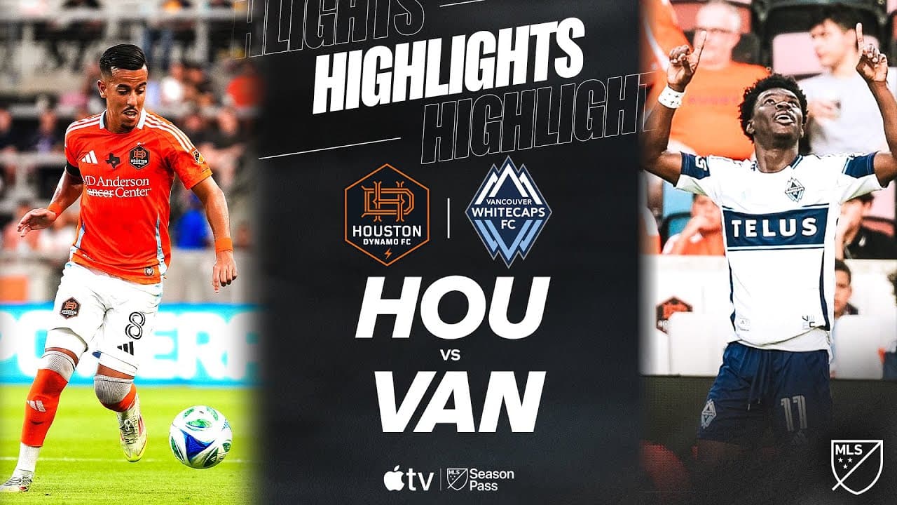 Houston Dynamo FC vs. Vancouver Whitecaps FC thumbnail